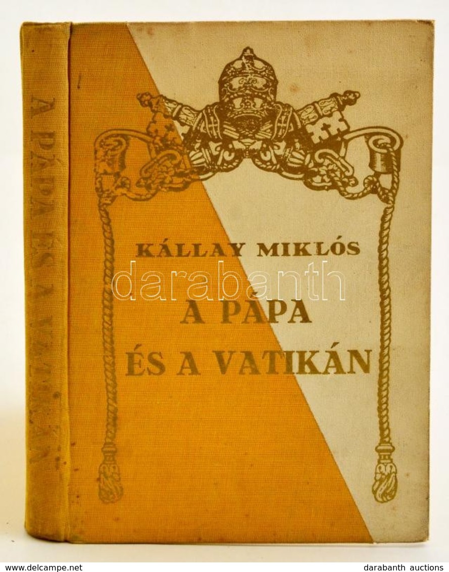 Kállay Miklós: A Pápa és A Vatikán. Bp., 1935, Cserépfalvi. Kopott Vászonkötésben, Jó állapotban. - Ohne Zuordnung