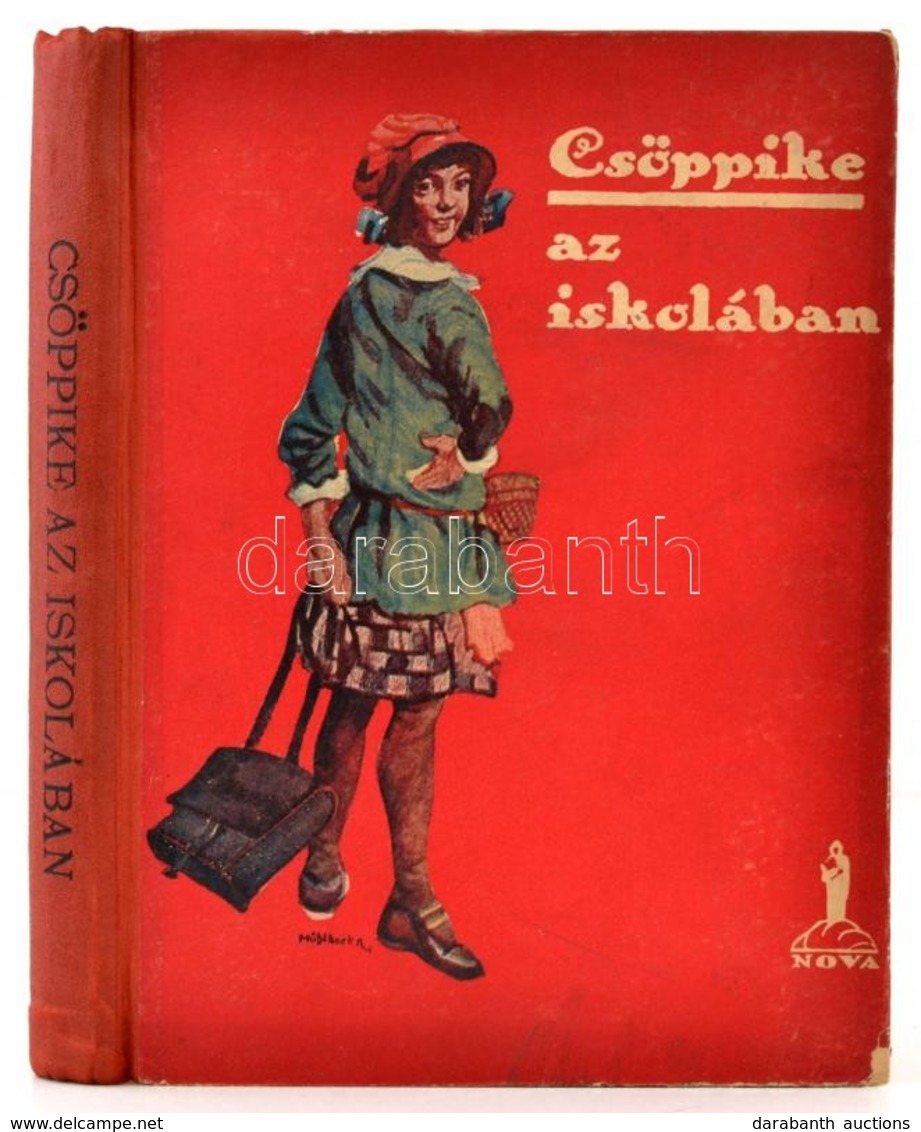 Clara Nast: Csöppike Az Iskolában. Gáspárné Dávid Margit Fordítása. Galambos Margit, és Mühlbeck Károly Rajzaival. Bp.,1 - Non Classificati