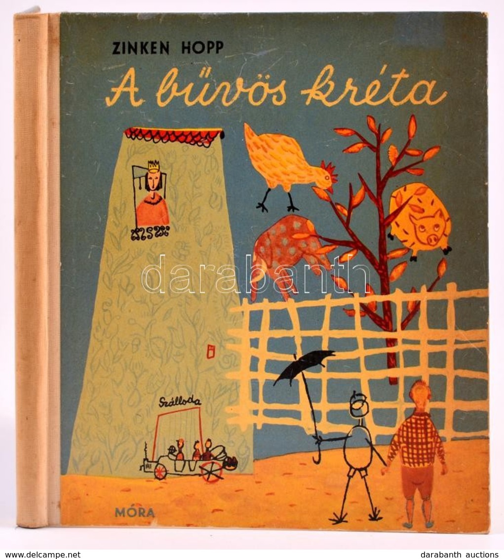 Zinken Hopp: A Bűvös Kréta. Fordította: G. Beke Margit. Malvin Neset Rajzaival. Bp.,1962, Móra. Kiadói Félvászon-kötés,  - Non Classificati