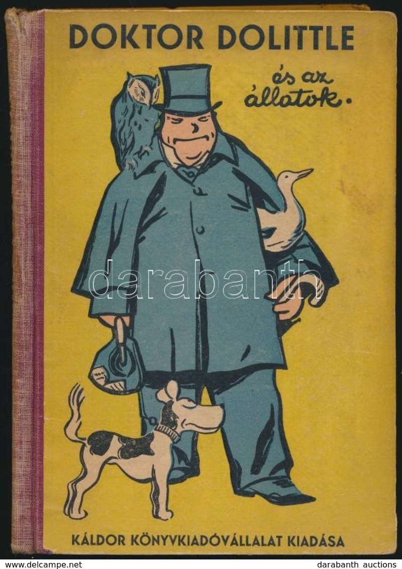 Hugh Lofting: Doktor Dolittle és Az állatok. Reiter László Rajzaival. Fordította: Csánk Endre. Bp.,(1933), Káldor, Világ - Ohne Zuordnung