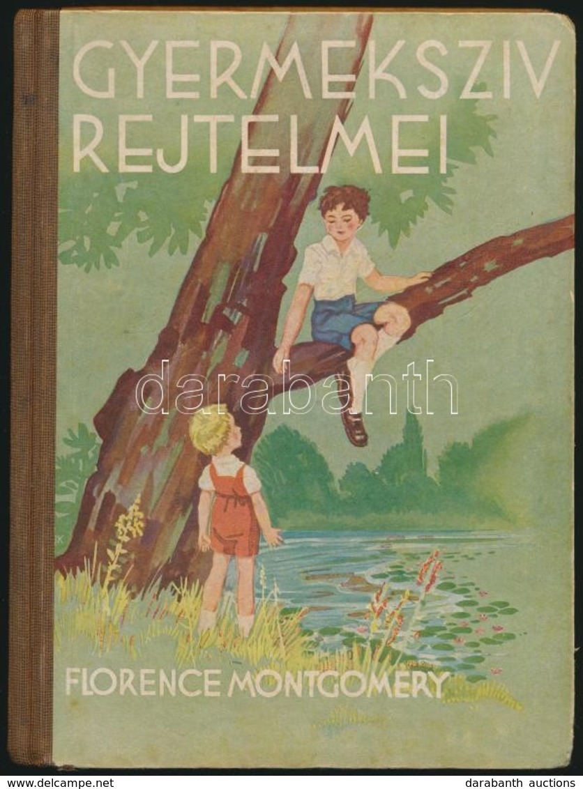 Florence Montgomery: Gyermekszív Rejtelmei. Fordította Baloghy Mária. Sipos Béla Rajzaival. Bp., é.n., Athenaeum. Kiadói - Non Classificati