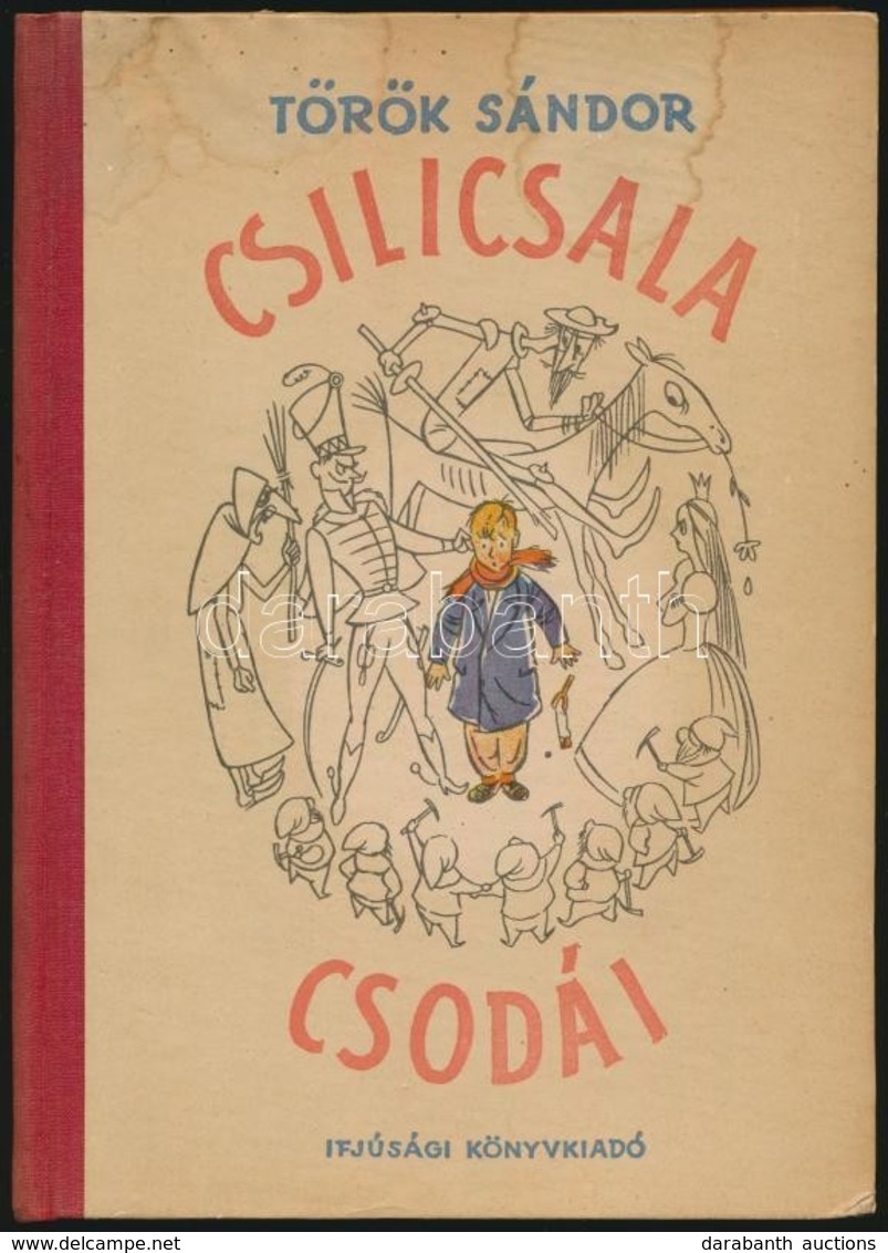 Török Sándor: Csilicsala Csodái. Réber László Rajzaival. Bp.,1957,Ifjúsági. Második Kiadás. Kiadói Félvászon-kötés, Folt - Non Classificati