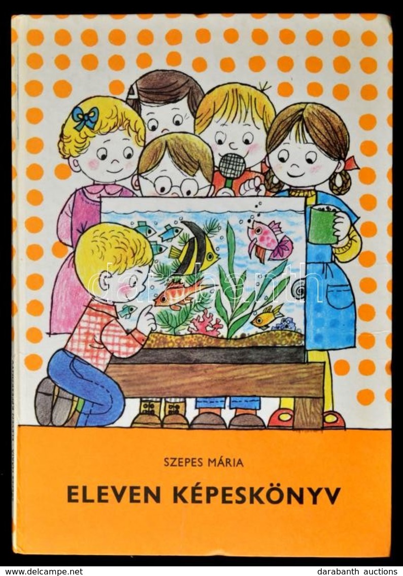 Szepes Mária: Eleven Képeskönyv. F. Győrffy Anna Rajzaival. Bp., 1982, Móra. Negyedik, átdolgozott Kiadás. Kiadói Karton - Non Classificati