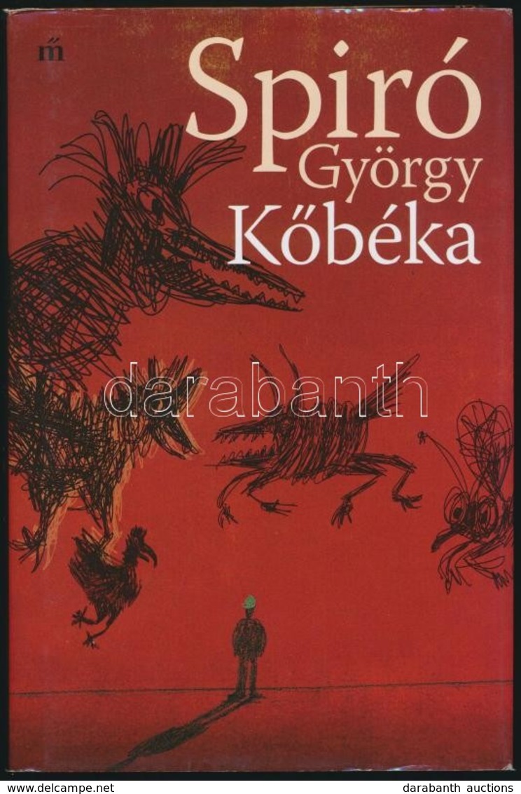 Spiró György: Kőbéka. (Mesély.) Bp.,2017,Magvető. Kiadói Kartonált Papírkötés, Kiadói Papír Védőborítóban, Jó állapotban - Non Classificati