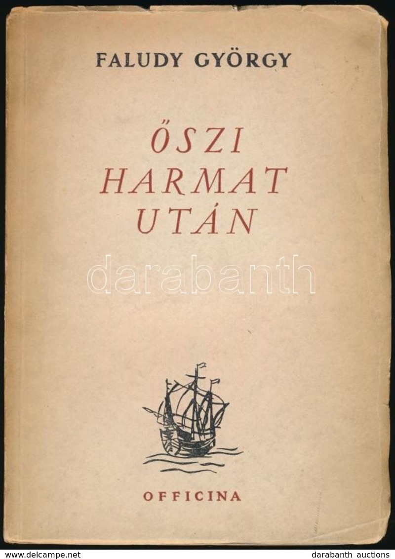 Faludy György: Őszi Harmat Után. Bp.,1947, Officina. Első Kiadás. Kiadói Papírkötés. - Non Classificati
