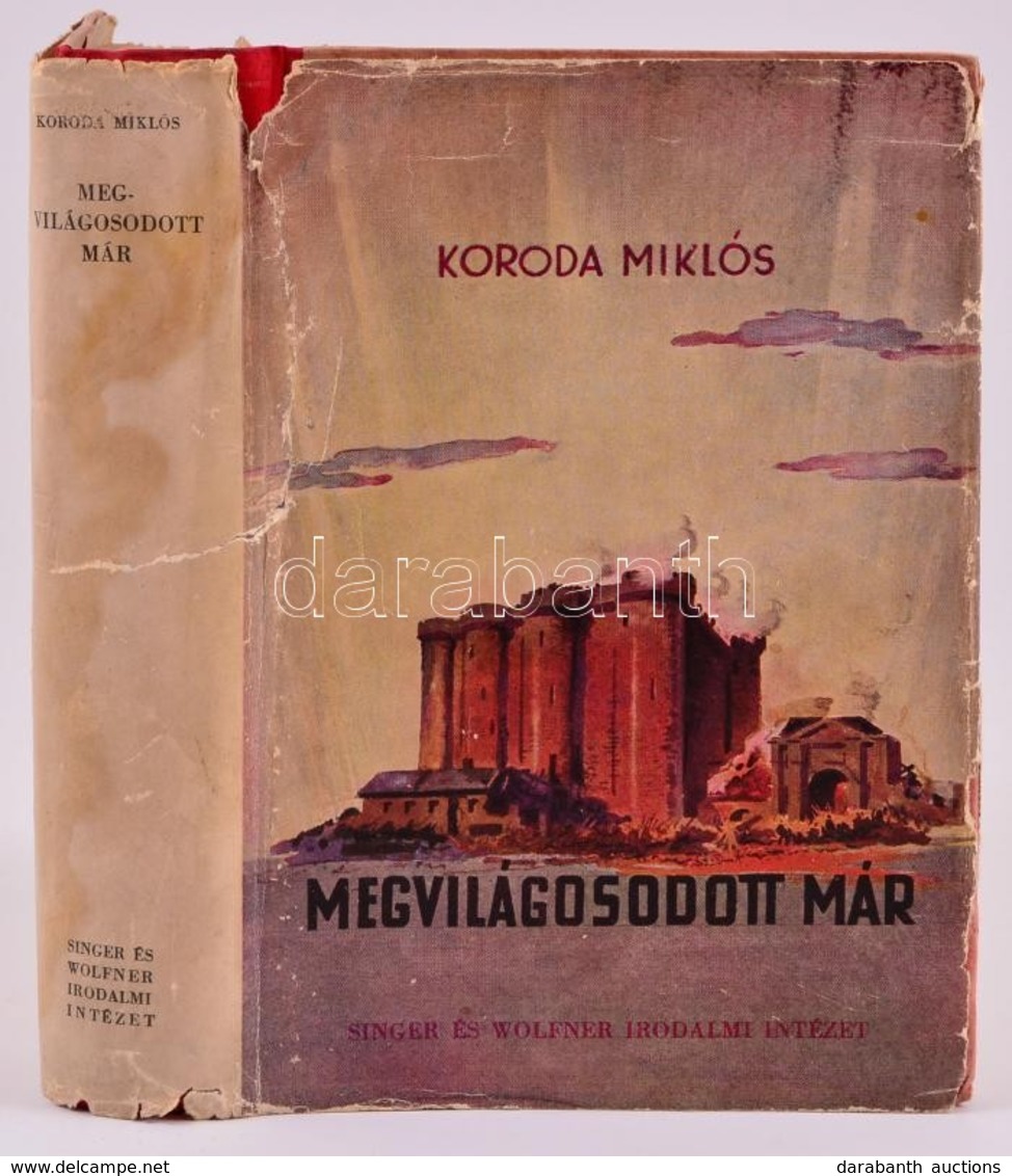 Koroda Miklós: Megvilágosodott Már. Bp.,1942,Singer és Wolfner. Kiadói Félvászon-kötés, Kiadói Szakadt, Foltos, Javított - Unclassified