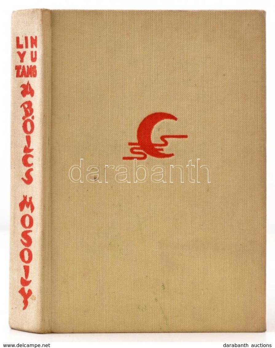 Yutang, Lin: A Bölcs Mosoly. Bp., 1939, Révai. Vászonkötésben, Jó állapotban. - Non Classificati