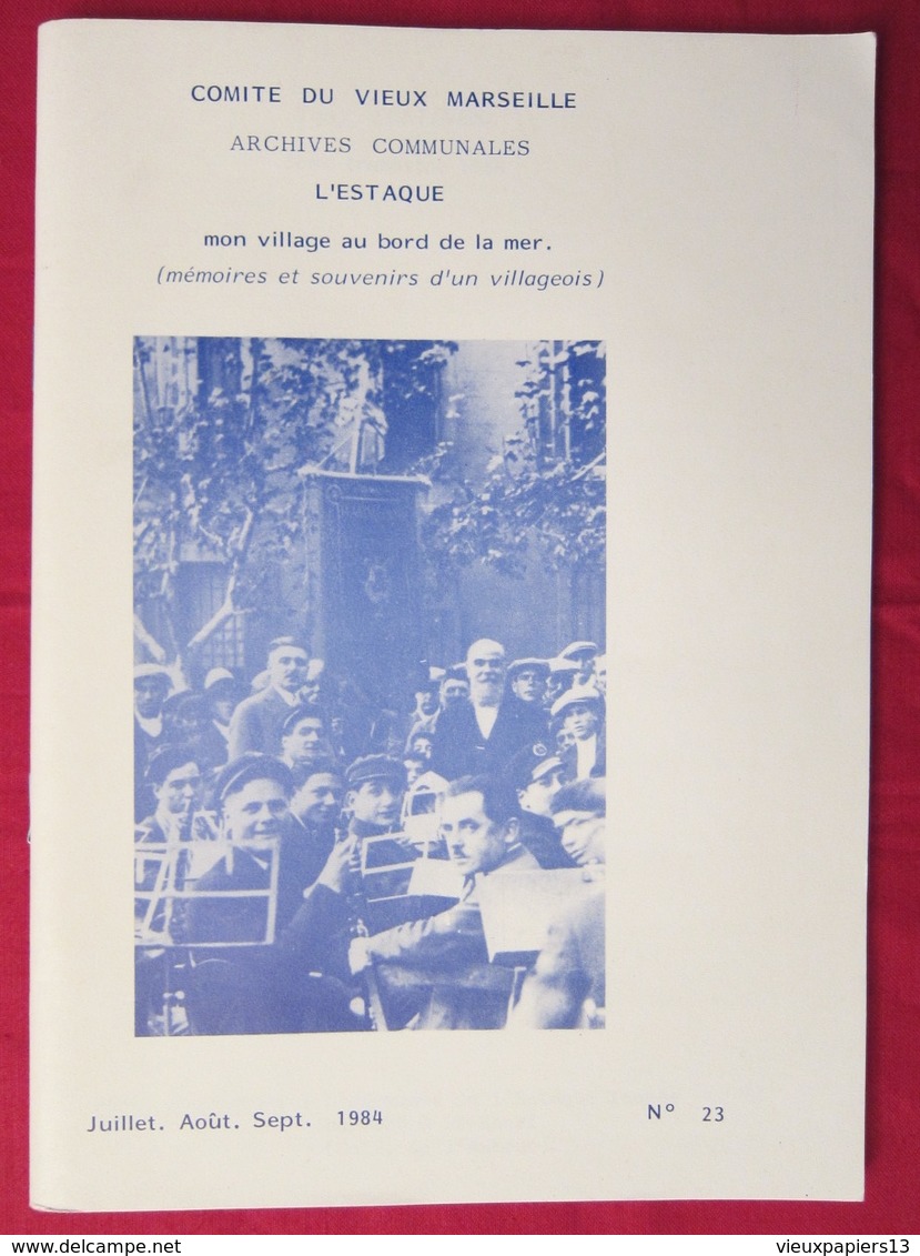 Régionalisme - Comité Du Vieux Marseille #11 De 1984 - L'ESTAQUE - Mémoires Et Souvenirs D'un Villageois - T. Festinesi - Provence - Alpes-du-Sud