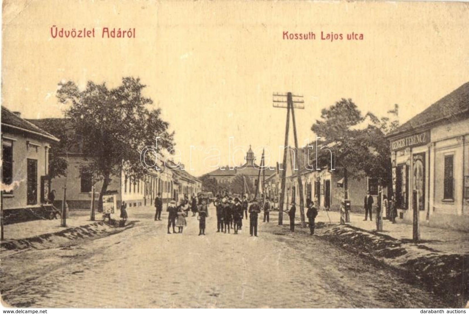 T3 1913 Ada, Kossuth Lajos Utca, Geiger Ferenc üzlete. W. L. Bp. 2224. / Street View, Shops (szakadás / Tear) - Ohne Zuordnung