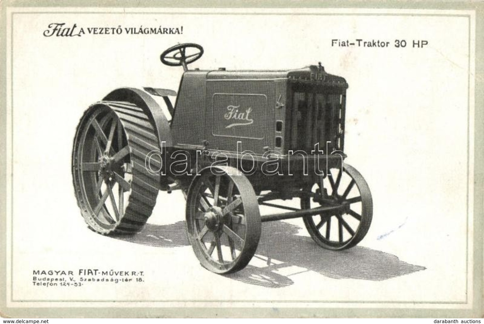 ** T2/T3 Fiat Traktor 30HP. Fiat A Vezető Világmárka. Magyar Fiat Művek Rt. Reklámlapja / Hungarian Advertising Postcard - Non Classificati