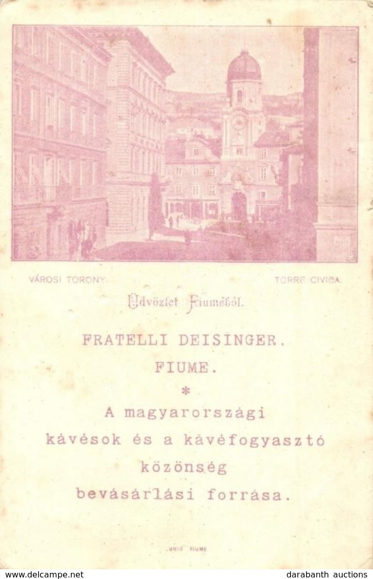 ** T3 Üdvözlet Fiuméból.  Deisinger Testvérek, A Magyarországi Kávésok és A Kávéfogyasztó Közönség Bevásárlási Forrása.  - Non Classificati