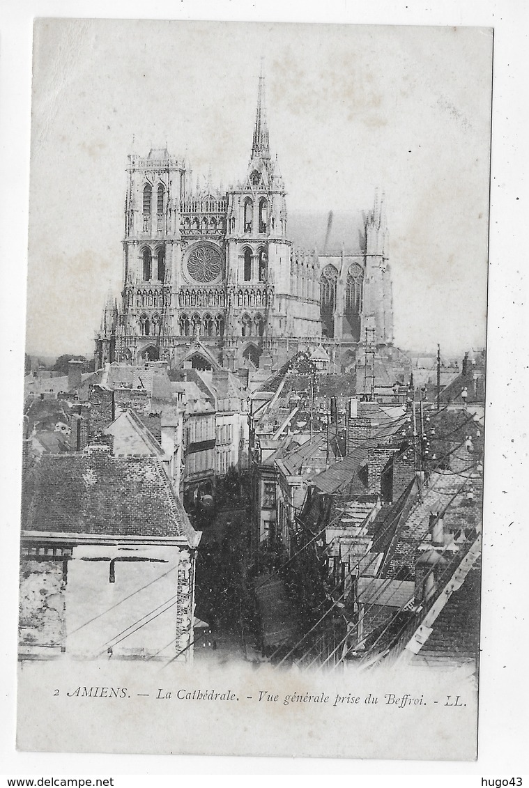 AMIENS - N° 2 - LA CATHEDRALE - VUE GENERALE PRISE DU BEFFROI - CPA NON VOYAGEE - Amiens