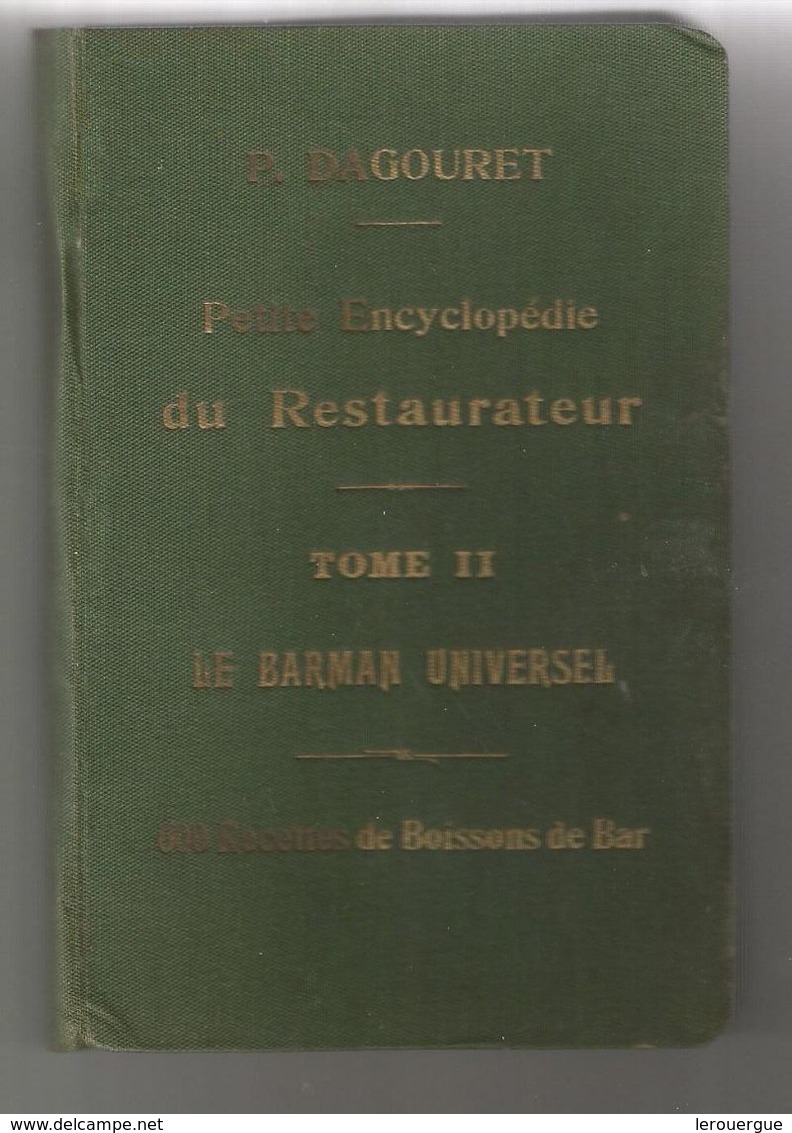 PETITE ENCYCLOPEDIE DU RESTAURATEUR : TOME II LE BARMAN UNIVERSEL - Gastronomie