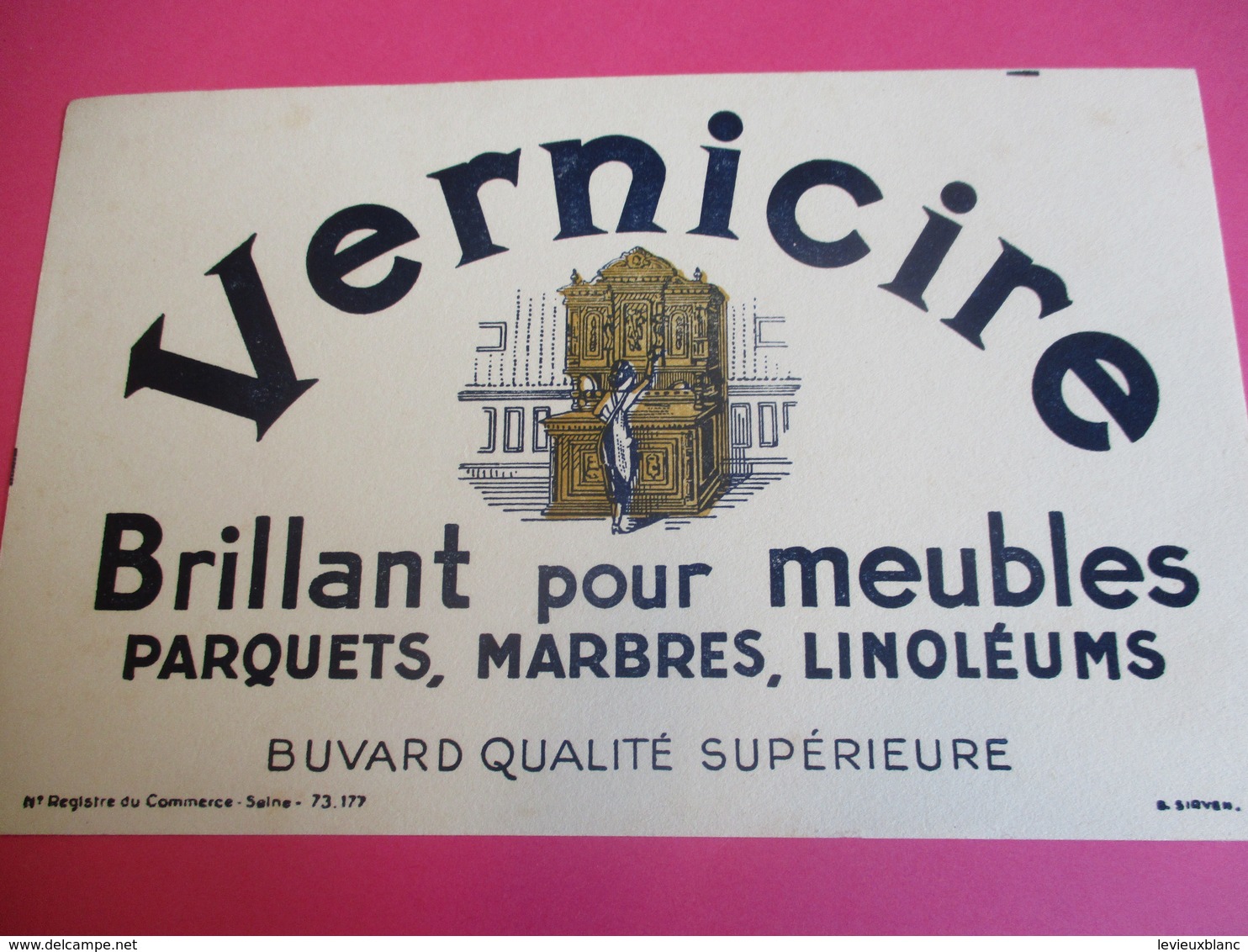 Deux Buvards/ VERNICIRE/ Brillant Pour Meubles, Parquets, Marbres, Linoléums/1935-1955      BUV300 - Produits Ménagers