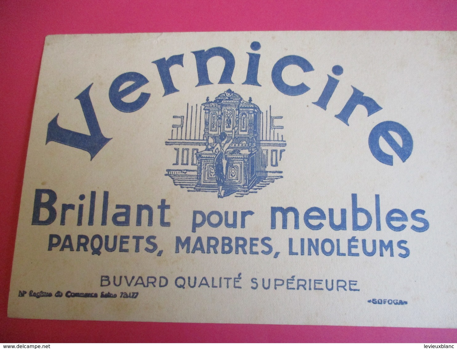 Deux Buvards/ VERNICIRE/ Brillant Pour Meubles, Parquets, Marbres, Linoléums/1935-1955      BUV300 - Limpieza