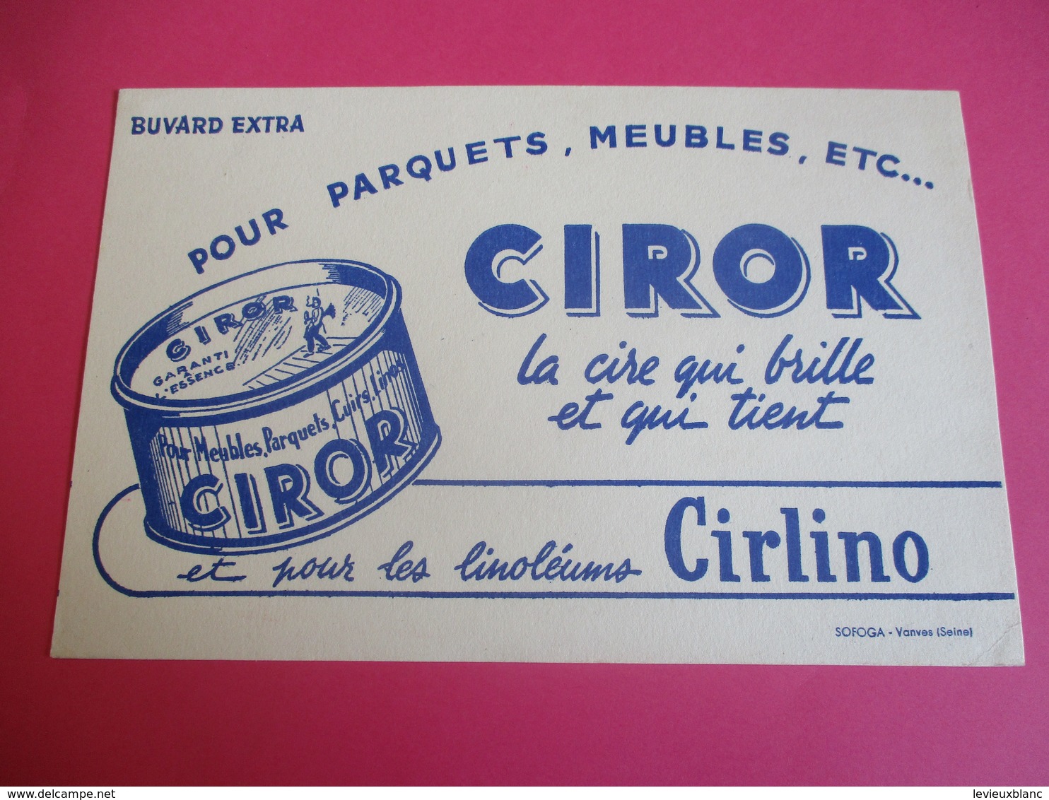 Buvard/ CIROR/ CIRLINO/ La Cire Qui Brille Et Qui Tient/ SOFOGA/ Vanves/1935-1955      BUV301 - Pulizia