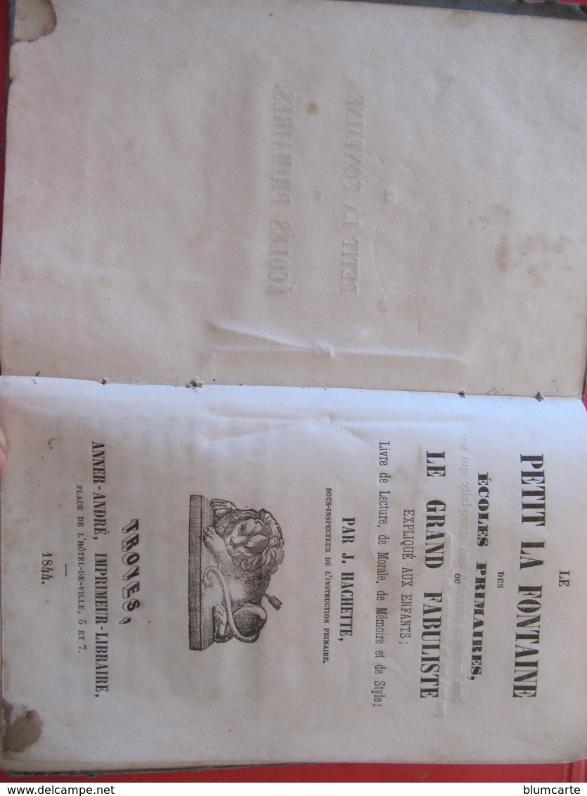 LE PETIT LA FONTAINE DES ECOLES PRIMAIRES Ou LE GRAND FABULISTE Par J. HACHETTE - TROYES ANNER ANDRE 1844 - 6-12 Ans