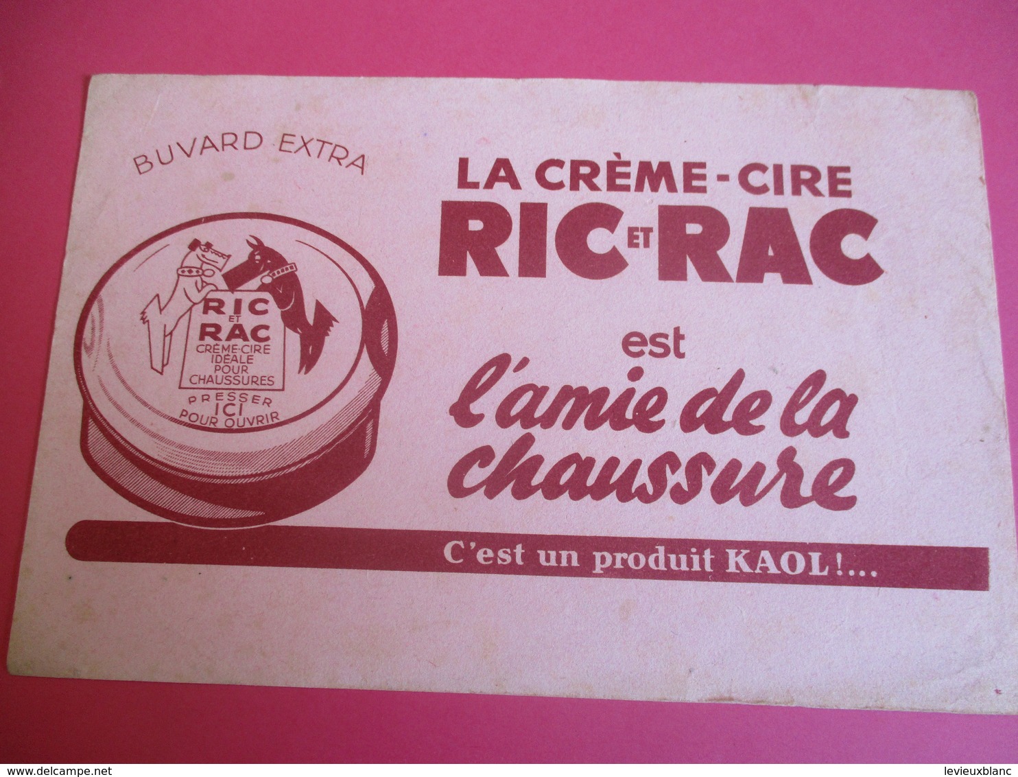 Buvard/La Crême-Cire RIC Et RAC Est L'Amie De La Chaussure/C'est Un Produit KAOL ! /1935-1955  BUV313 - Produits Ménagers