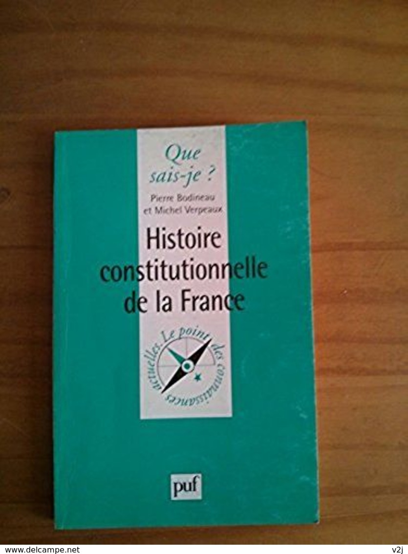 Histoire Constitutionnelle De La France - Pierre Bodineau - Histoire