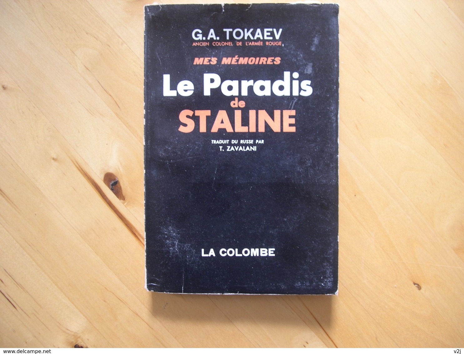 Mes Mémoires -Le Paradis De Staline - Tokaev G.A. - Histoire