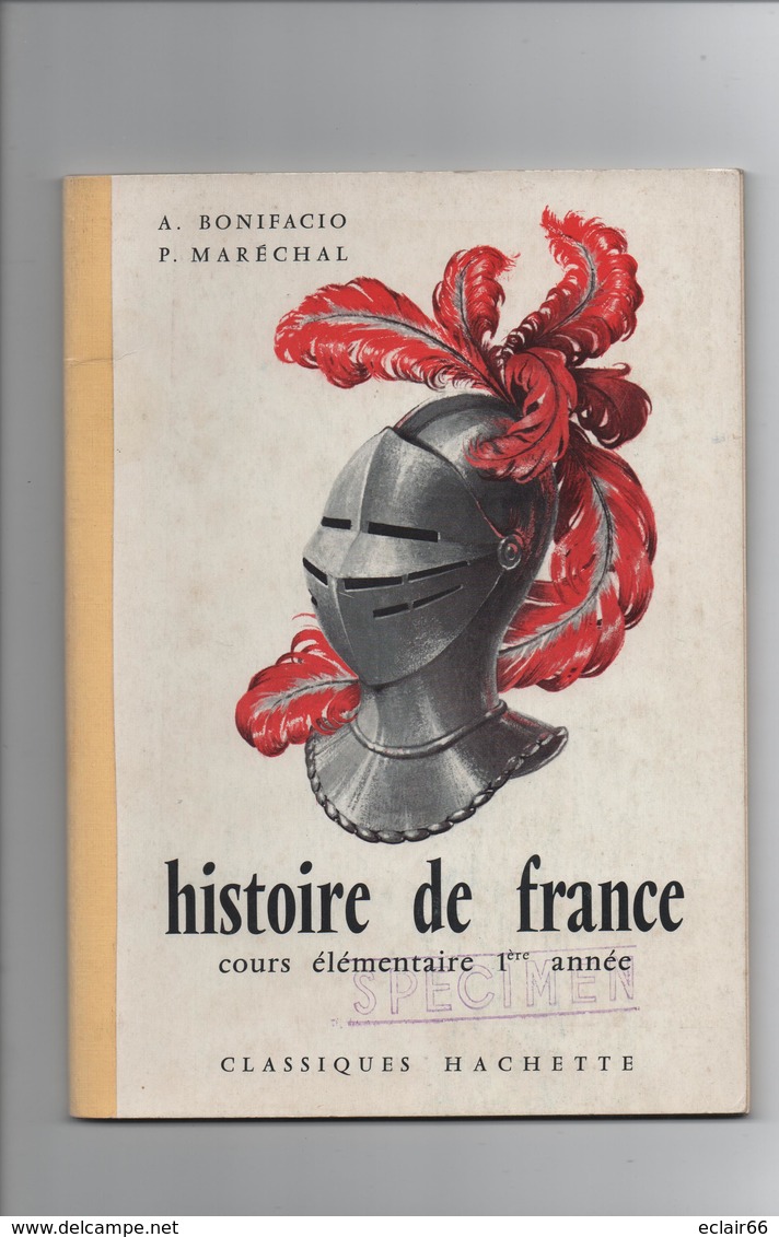 Histoire De France : Cours Elémentaire  1ère Année - 1961 De Paul Maréchal (Auteur), Antoine Bonifacio (Auteur) 70 Pages - 6-12 Ans