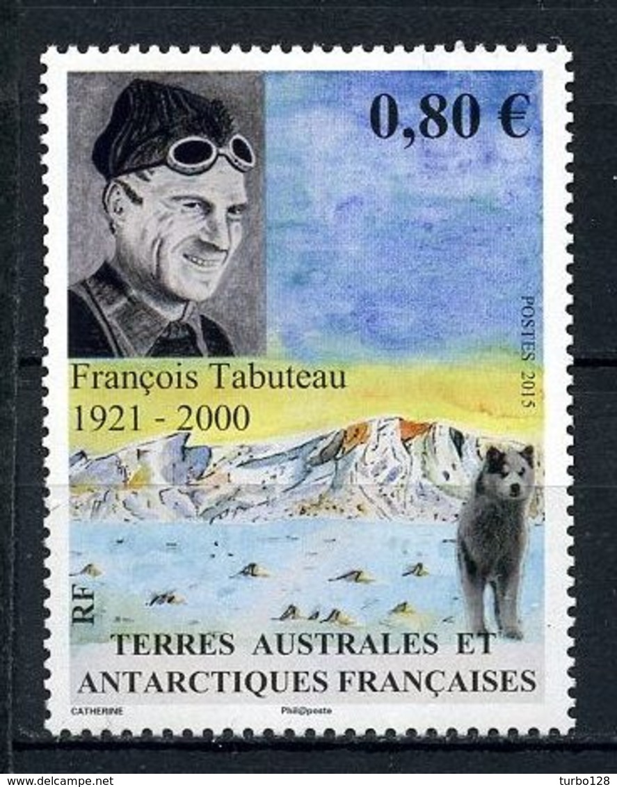 TAAF 2015 N° 746 ** Neuf MNH Superbe Personnalité Tabuteau Explorateur Ingénieur Paysages Chiens - Neufs