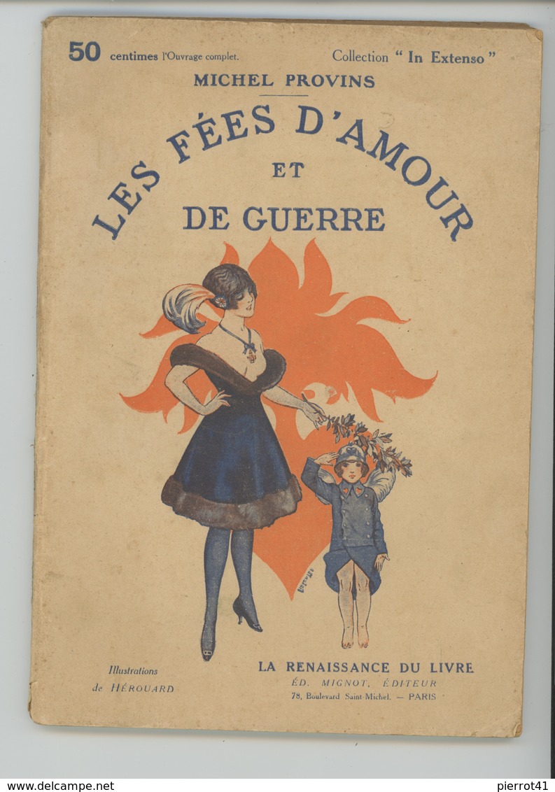 LIVRES - GUERRE 1914-18 - LES FEES D'AMOUR ET DE GUERRE Par MICHEL PROVINS 80 Pages- Illustrations Par CHARLES HEROUARD - Autres & Non Classés