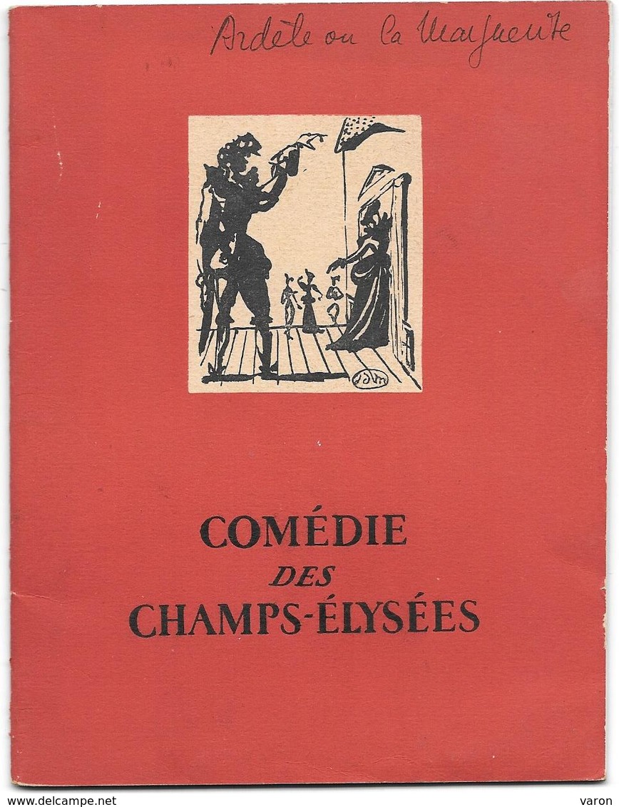 Programme COMEDIE DES CHAMPS-ELYSEES - "ARDELE OU LA MARGUERITE De Jean ANOUILH 1949 J.CASTELOT J.P ROUSSILLON - Programmes