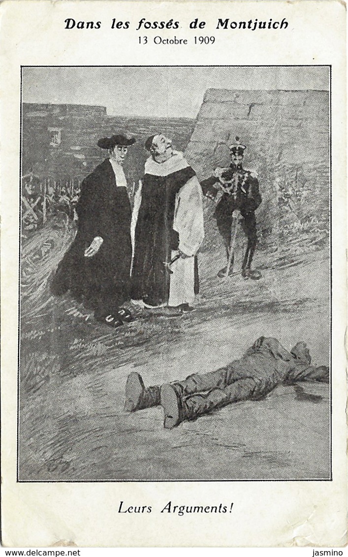 Dans Les Fossés De Montjuich 13 Octobre 1909" Leurs Arguments"(excécution De Francisco Ferrer)Anarchiste. - Barcelona