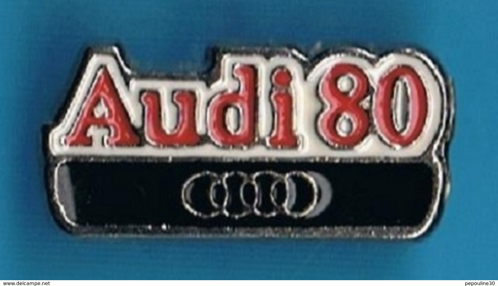 1 PIN'S //  ** LOGO / AUDI 80 ** - Audi