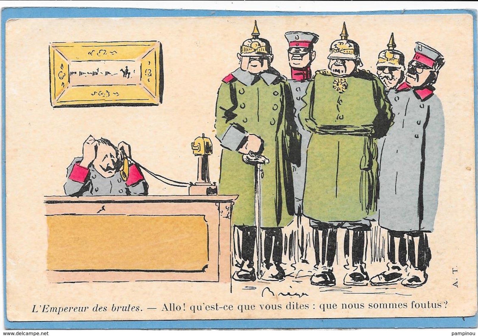 Guerre 14/18 - L'Empereur Des Brutes - Allo Qu'est Ce Que Vous Dites - Guillaume Au Téléphone - Ilustration - Guerre 1914-18