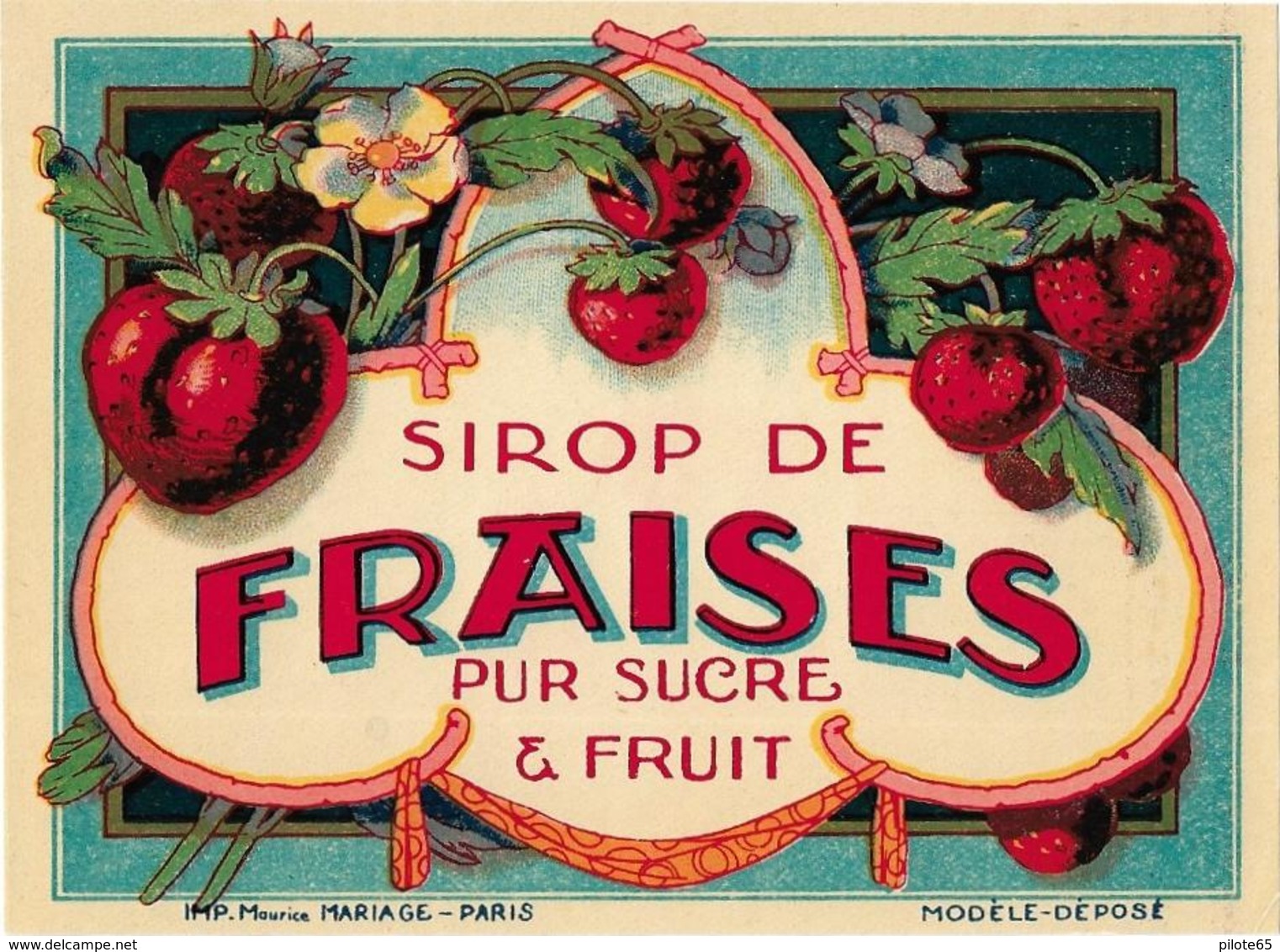 ETIQUETTE ANCIENNE /  IMP . MAURICE MARIAGE - PARIS / MODELE DEPOSE / SIROP DE FRAISES PUR SUCRE & FRUIT - Autres & Non Classés