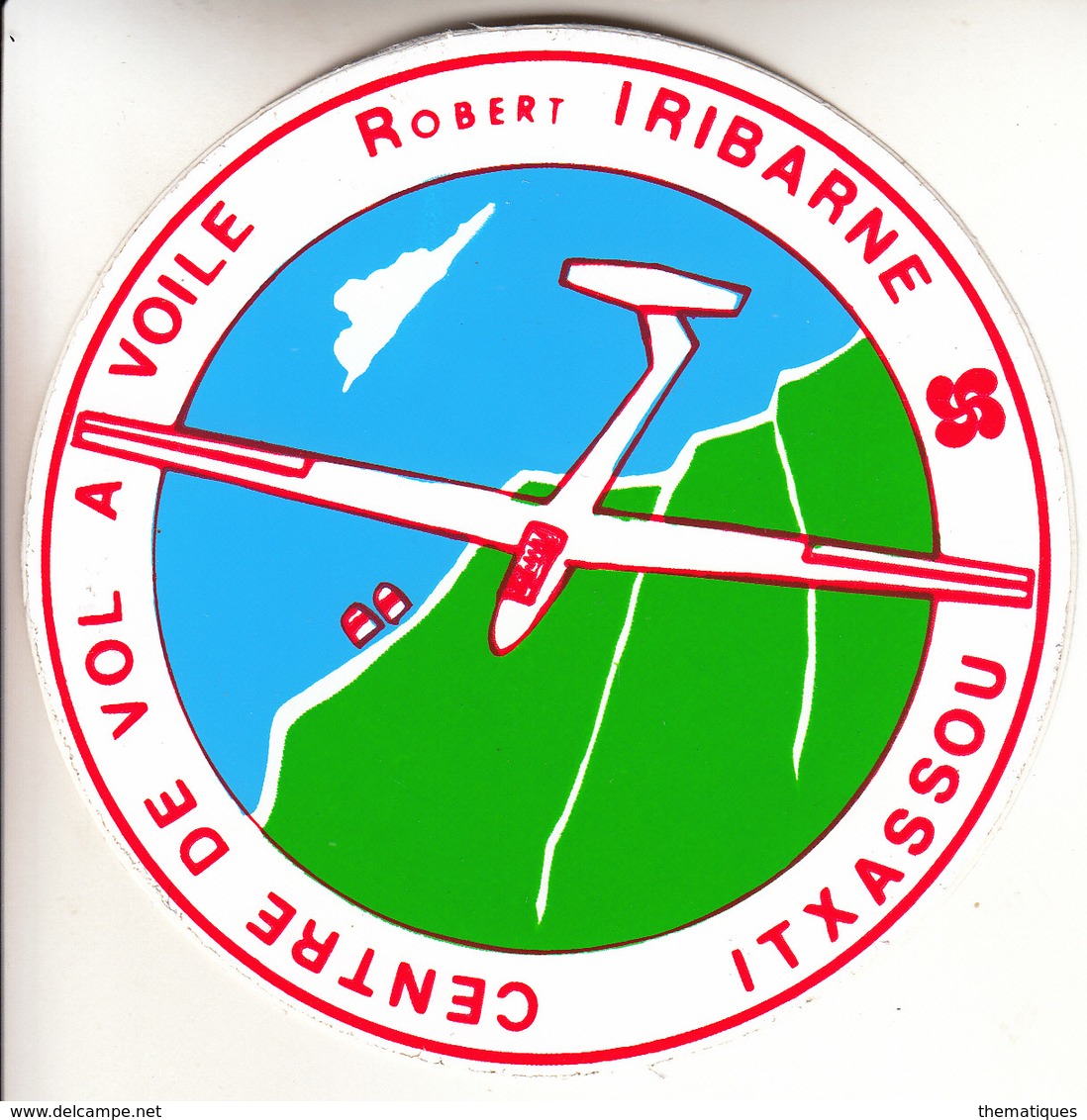 Thematiques Aviation Autocollant Sticker Centre De Vol A Voile Robert Iribarne Itxassou Planeur - Autocollants