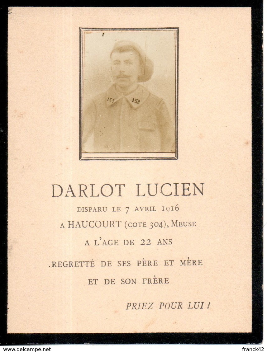 Faire Part De Décès. DARLot Lucien, Disparu Le 7 Avril 1916 à Haucourt. Chasseur Alpin 153 - Obituary Notices