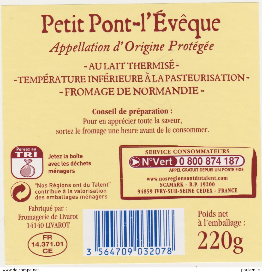 ETIQUETTE DE PETIT PONT L EVEQUE NOS REGIONS ONT DU TALENT FAB. PAR GRAINDORGE LIVAROT 14 371 - Fromage