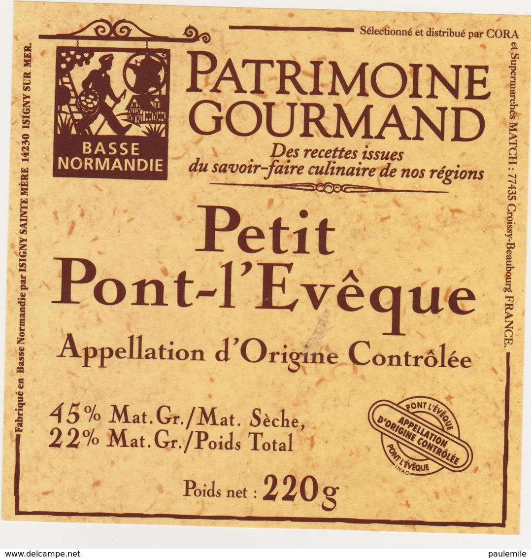 ETIQUETTE DE PETIT PONT L EVEQUE  PATRIMOINE GOURMAND CORA - Fromage