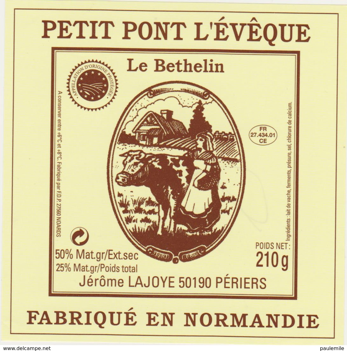 ETIQUETTE DE PETIT PONT L EVEQUE  PAUL LAUNAY NOARDS/LIEURY 27 434 LE BETHELIN - Fromage