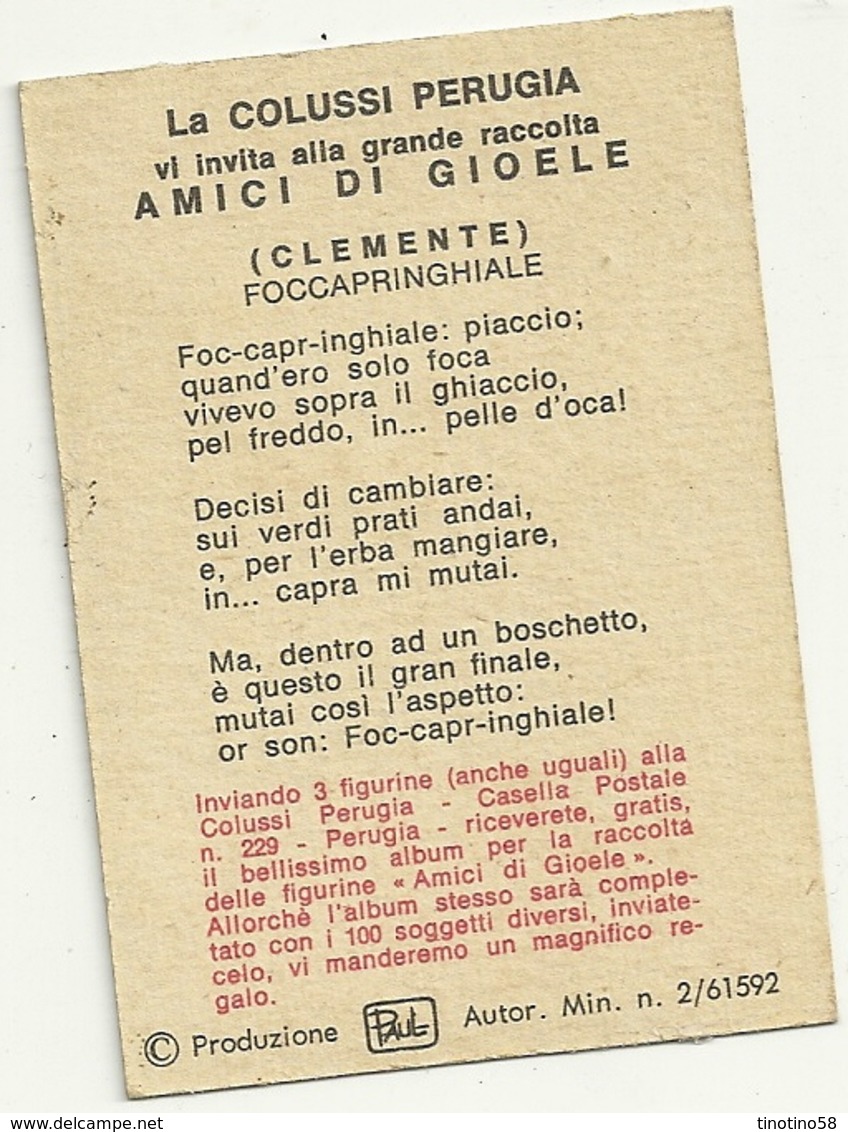 FIGURINE GIOELE   COLUSSI  PERUGIA-- ANNI  50-60  RARE --9  PEZZI - Otros & Sin Clasificación