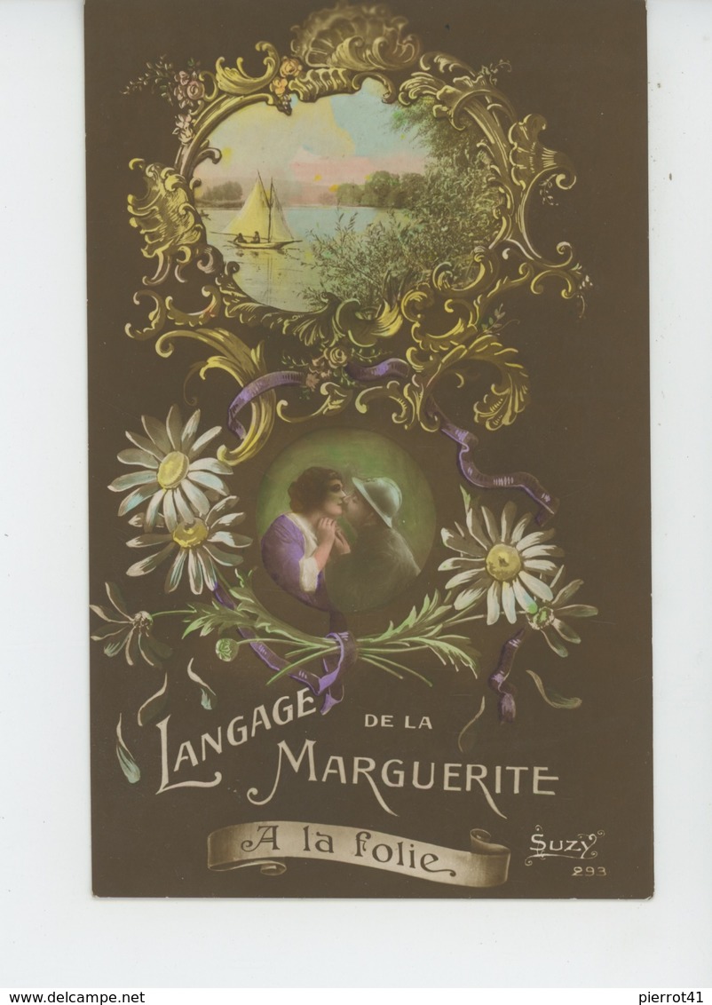 GUERRE 1914-18 - Jolie Carte Fantaisie Femme Et Poilu "LANGAGE DE LA MARGUERITE - A La Folie " - Guerre 1914-18