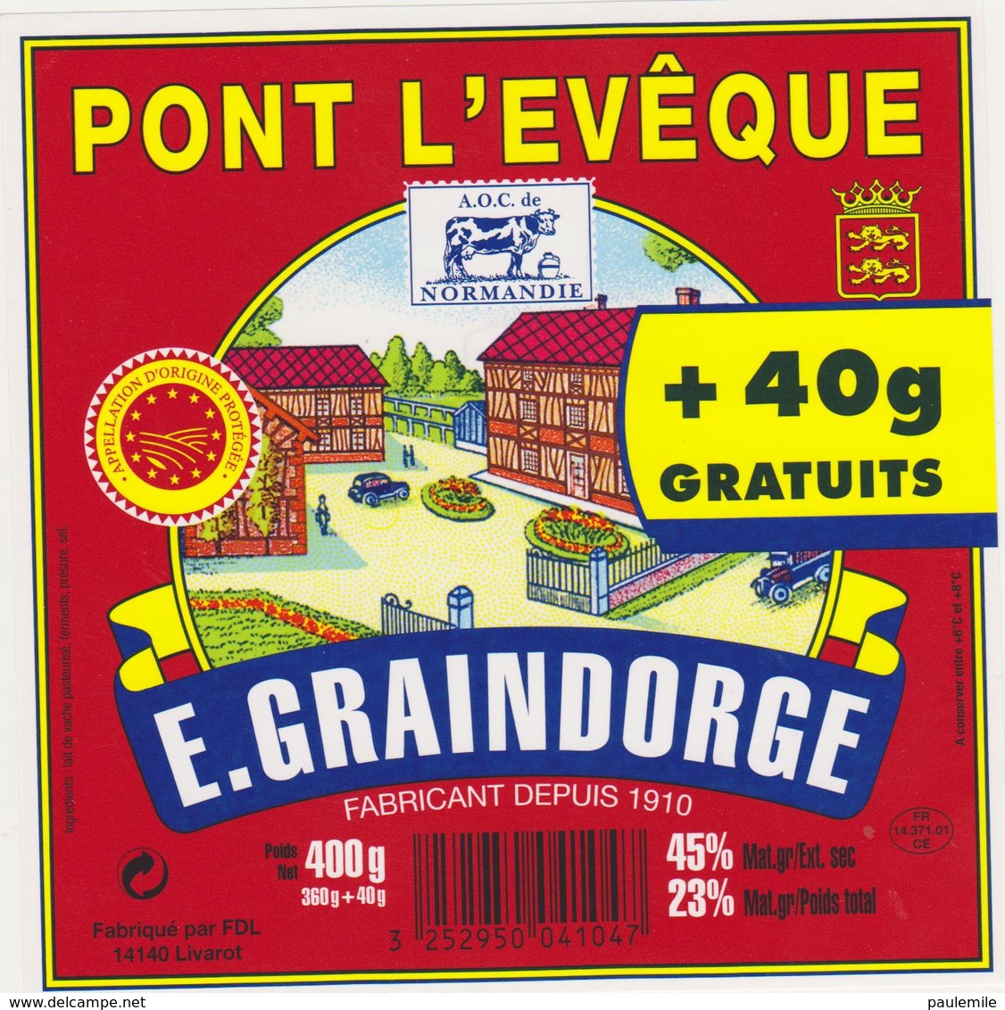 ETIQUETTE DE PONT L'EVEQUE   GRAINDORGE LIVAROT - Fromage