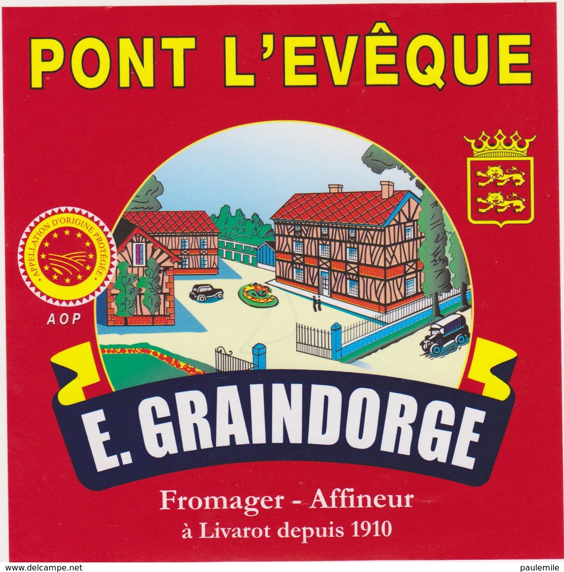 ETIQUETTE DE PONT L'EVEQUE   GRAINDORGE LIVAROT - Fromage