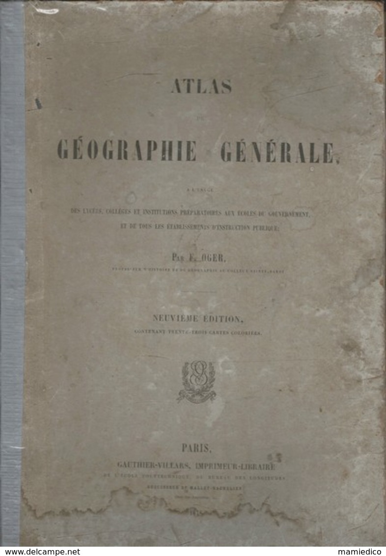 1878 Atlas Géographie Générale par F. OGER contenant 33 cartes coloriées. Atlas :30/43cm, chaque carte dépliée: 51/43 cm