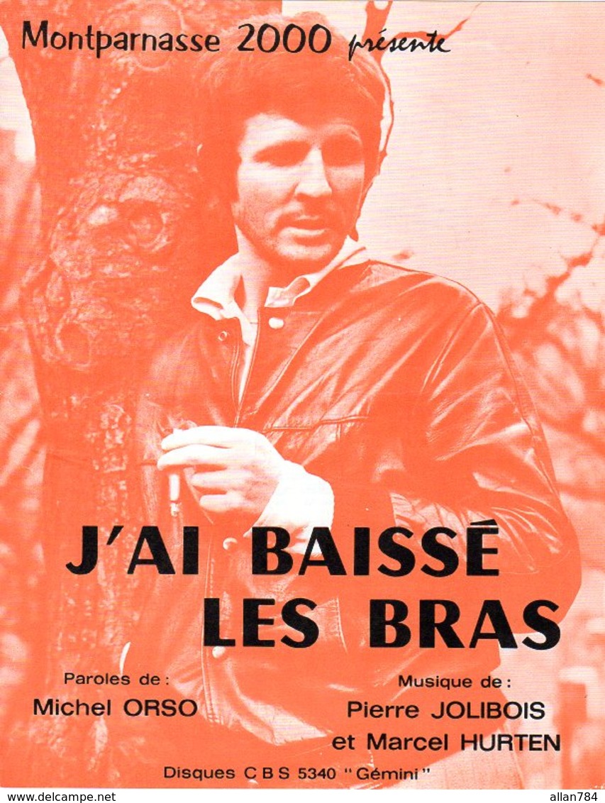 PARTITION MICHEL ORSO " J'AI BAISSE LES BRAS " - 1971 - EXCELLENT ETAT - - Autres & Non Classés