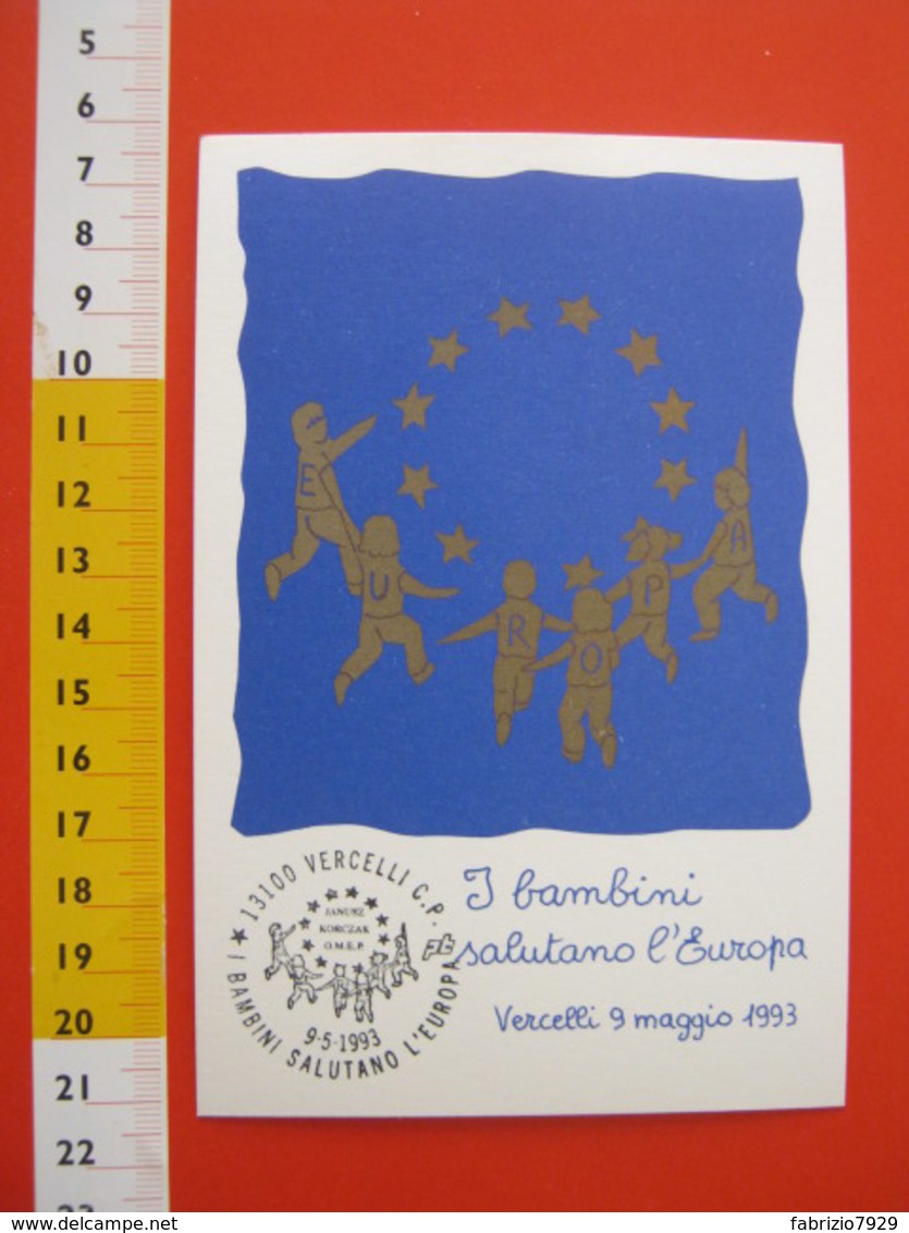 A.09 ITALIA ANNULLO - 1993 VERCELLI I BAMBINI SALUTANO EUROPA KORCZAK INFANZIA - 1993