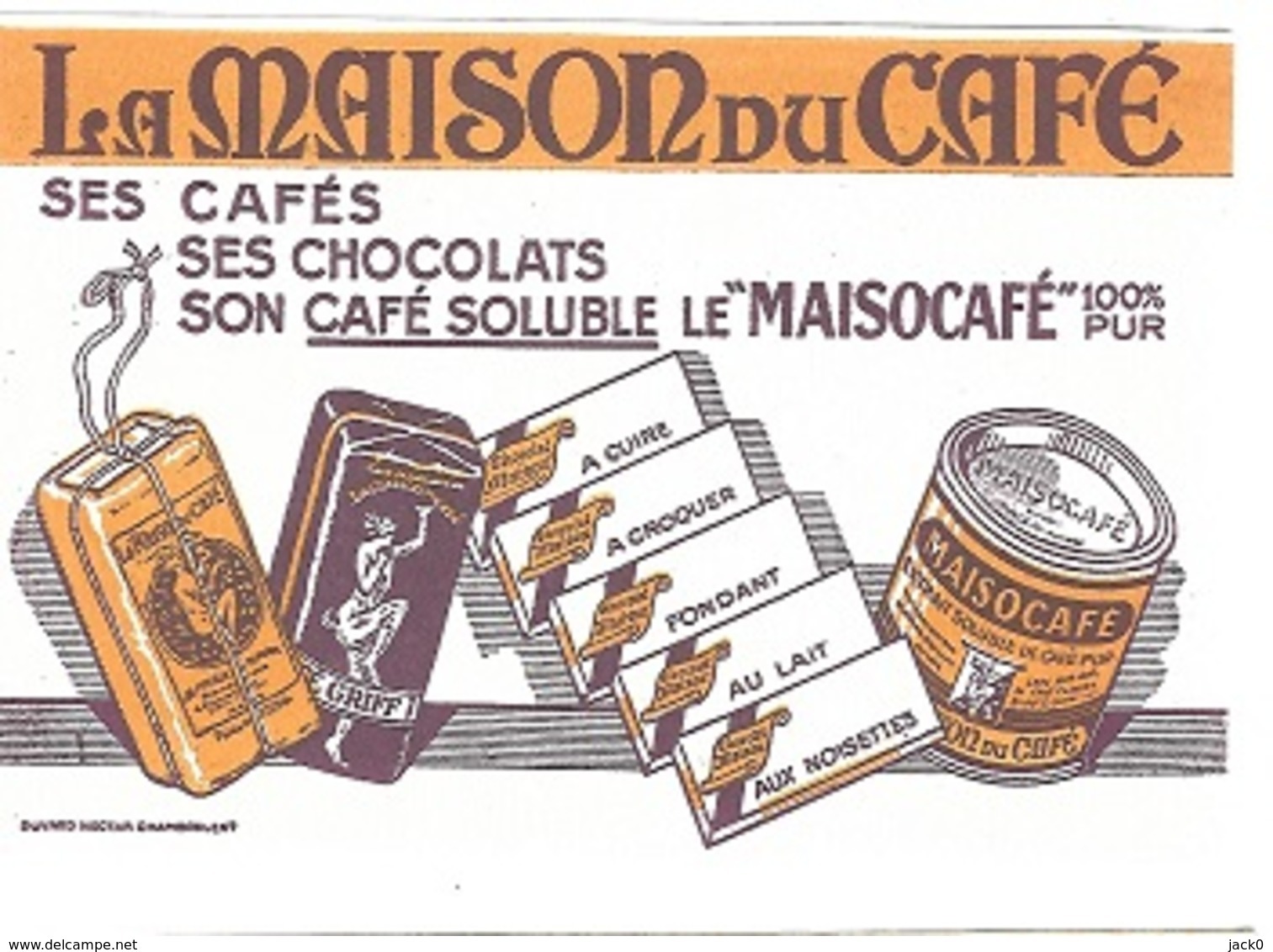 BUVARD  Marque  Boisson  La  MAISON  Du  CAFE, Ses Cafés, Ses Chocolats, Son Café Soluble Le " MAISOCAFE " 100% Pur - Collections, Lots & Séries