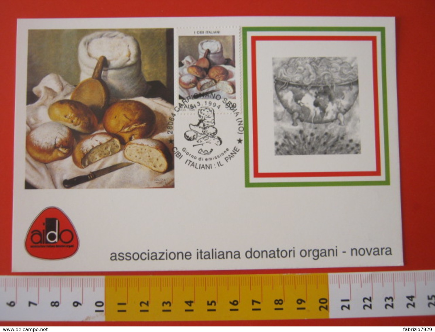 A.09 ITALIA ANNULLO - 1994 CARPIGNANO SESIA NOVARA CIBO ITALIANO IL PANE FDC MAXIMUM AIDO DONATORI ORGANI - Food