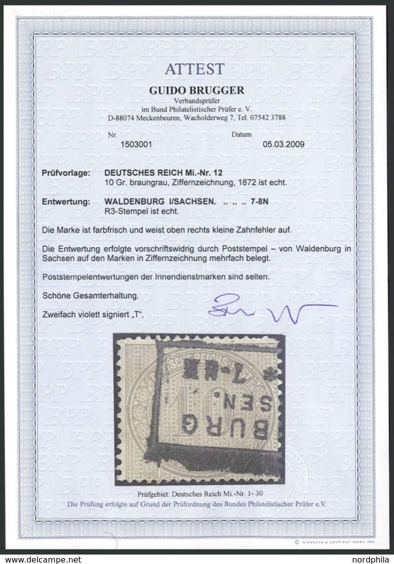 Dt. Reich 12 O, 1872, 10 Gr. Hellgraubraun, R3 WALDENBURG I/SACHSEN, Rechts Kleiner Zahnfehler Sonst Farbfrisch Pracht,  - Gebraucht