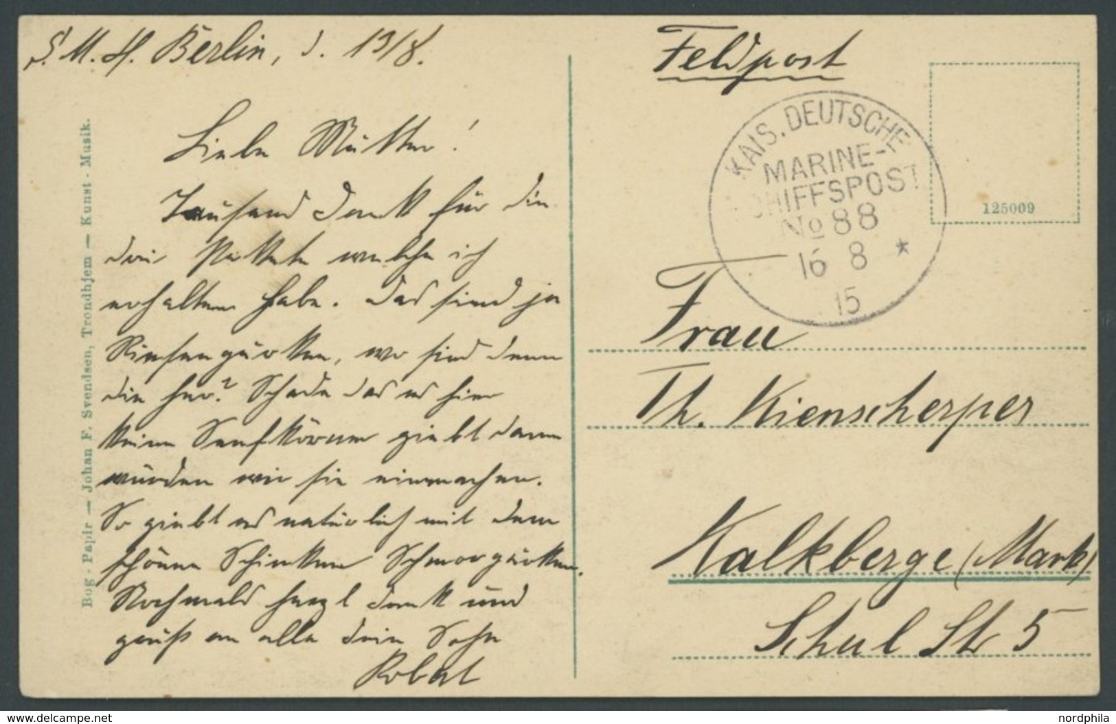 88 (S.M.S. BERLIN), 16.8.1915, Feldpostkarte Unzensiert Nach Kalkberge (Mark), Pracht -> Automatically Generated Transla - Schiffahrt