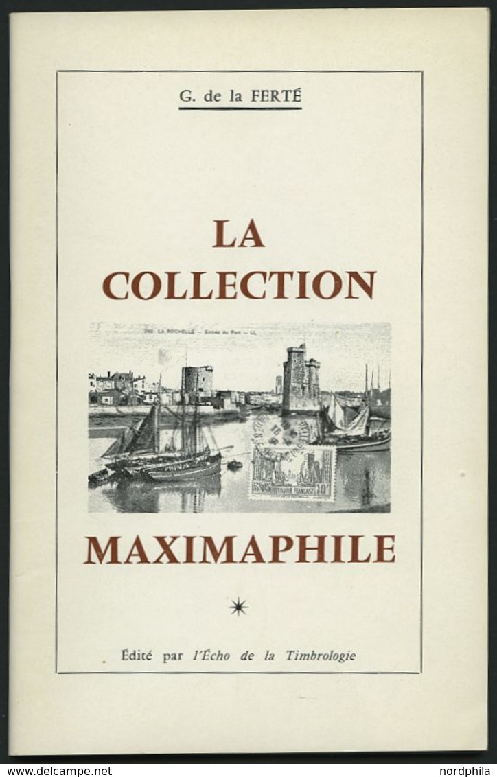 PHIL. LITERATUR La Collection Maximaphile, 1964, G. De La FERTÉ, 64 Seiten, Mit Vielen Abbildungen, In Französisch - Philatélie Et Histoire Postale