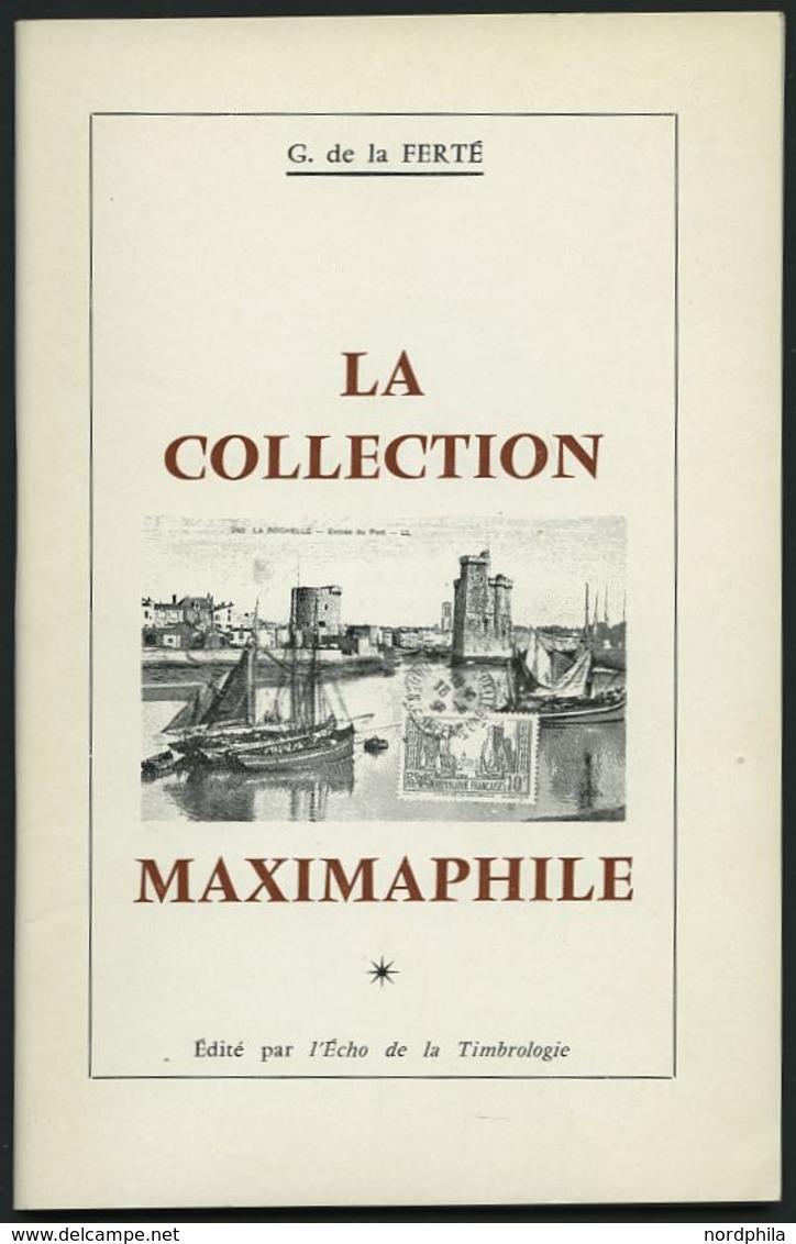 PHIL. LITERATUR La Collection Maximaphile, 1964, G. De La FERTÉ, 64 Seiten, Mit Vielen Abbildungen, In Französisch - Filatelia E Storia Postale
